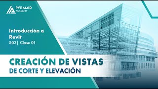 CURSO: Introducción a Revit | S03 | Clase 01: Creación de Vistas de Corte y Elevación