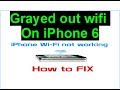 iPhone 6 grayed out wifi solutions not solved iPhone 6 grayed out wifi solutions not solved