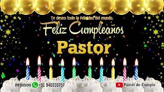 Feliz Cumpleaños Pastor - Pastel de Cumpleaños con Música para Pastor