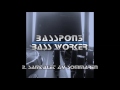 BassPon3 - Bass Worker [FULL ALBUM] [2017]