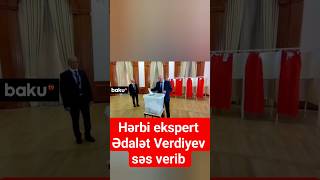 Hərbi ekspert Ədalət Verdiyev Xankəndidəki seçki məntəqəsində səs verib