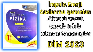 İmpuls.Enerji.Saxlanma qanunları.Ətraflı yazılı cavab tələb olunan tapşırıqlar(DİM2023 Fizika toplu)