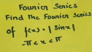 @btechmathshub7050Fourier series f(x)=|sinx|