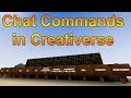 CHAT COMMANDS IN CREATIVERSE! - A Quick Creativerse Tutorial