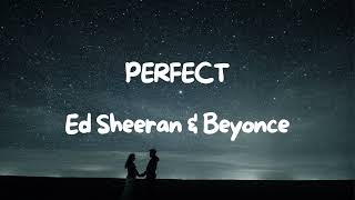 Ed Sheeran - Perfect Duet [with Beyonce] (Lyrics)
