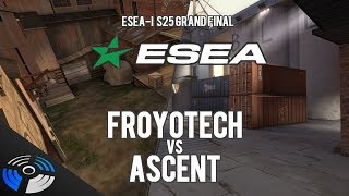 ESEA S25 Invite Grand Final: Froyotech vs. Ascent