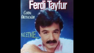 Naz Etme - Canına Okuyacağım Albümü Ferdi Tayfur