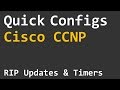 Quick Configs Cisco CCNP - RIP Updates & Timers (Part 1)