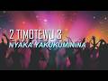 Nyaka yakala- 2 TIMOTEWU 3