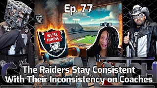 The Cage Match ep. 77: The Raiders Stay Consistent With Their Inconsistency on Coaches