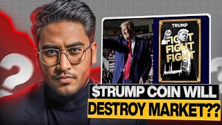 $TRUMP Memecoin Will Destroy Market? | End Of Altcoins? | Bitcoin Updates | Crypto Market Updates