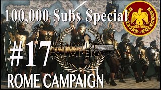 100,000 Sub Special Campaign - Divide Et Impera - Rome #17