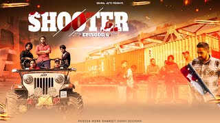 Shooter • Episode 6 • Web Series • Benipal Jattz