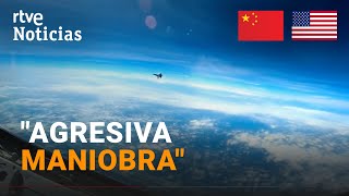 EE.UU. y CHINA se enfrentan por esta MANIOBRA de una CAZA CHINO contra un avión estadounidense| RTVE