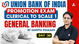 📊 Union Bank of India Promotion Exams Clerical to Scale 1 Day 30 General Banking | Saumya Prakash💼