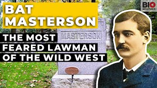Bat Masterson: The Most Feared Lawman of the Wild West