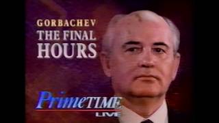 Gorbachev: The Final Hours - ABC Prime Time Live (1991)