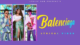 Balenciaga (LYRICS) – Neha Kakkar | Tony Kakkar | New Hindi Songs