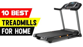 Top 10 Best Treadmills for Home Use 2022