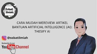 CARA MUDAH MEREVIEW ARTIKEL BANTUAN ARTIFICIAL INTELLIGENCE (AI): THESIFY AI