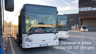 Comment démarrer et utiliser un Heuliez GX 137 Gen 1 ?