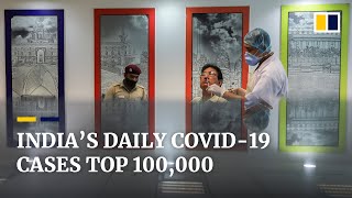 India’s daily coronavirus cases surpass 100,000 for first time