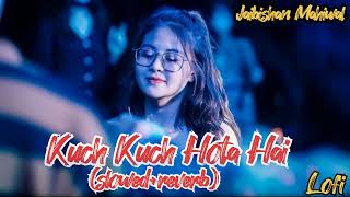 Kuch Kuch hota hai Song lo-fi (slowed+reverb) @AshwaniMachal @Jaibishanmahiwal