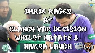 Dougie Imrie Rages at Clancy VAR Decision Whilst Hatate & Haksa Laugh - Celtic 5 - Morton 0