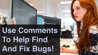 Commenting Out Code Debugging Technique