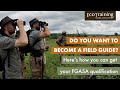 Do you want to become a Field Guide? | FGASA Qualification