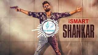 Ismart Shankar Title Song 8d songs