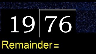 Divide 76 by 19 . remainder , quotient  . Division with 2 Digit Divisors .  How to do division