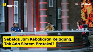 Bara di Markas Jaksa: Sebelas Jam Kebakaran Kejagung, Tak Ada Sistem Proteksi? (Part 3) | Mata Najwa