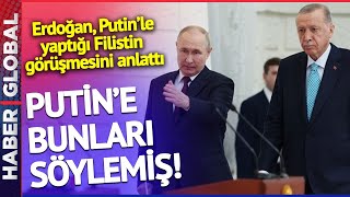 SON DAKİKA! Erdoğan, Putin ile Yaptığı Filistin Görüşmesini Anlattı