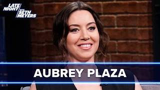 Aubrey Plaza Asks Seth to Deliver Her Baby, Talks About Her Mafia Kittens with Butthole Issues