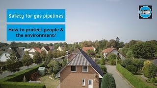 Safety for gas pipelines: How to protect people \u0026 the environment?