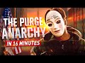 The Purge: Anarchy (2014) in 16 Minutes