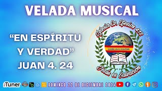 VELADA MUSICAL-- EN ESPÍRITU Y EN VERDAD -- DOMINGO 22/12/2024