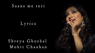 Saans Me Teri Lyrics | Shreya Ghoshal | Arijit Singh | Kaitrina kaif | SRK | RB Lyrics