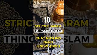 10 THINGS STRICTLY HARAM IN ISLAM ☪️ 🥺❤️ #short #trending #viral #youtubeshorts