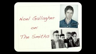 Projecture / Noel Gallagher on The Smiths