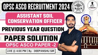 OPSC Assistant Soil Conservation Officer (ASCO) Previous Year Question Paper Solution | PAPER - 2