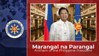 Marangal na Parangal — Anthem of the Philippine President