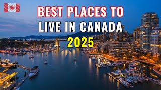 10 Best Places to Live in Canada in 2025 (Why They're Best)