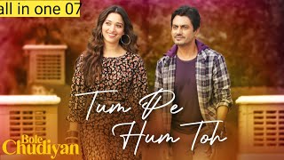 Tum pe hum toh | bole chudiya  ( music video HD  ) | tamanna  | Nawazuddin siddqui | new Hindi song