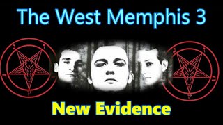 The West Memphis 3 - New Evidence