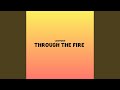 Through the Fire