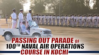 Live: Passing Out Parade of 100th Naval Air Operations Course at INS Garuda, Kochi