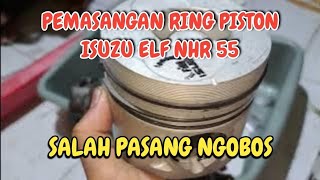 CARA PEMASANGAN RING PISTON ISUZU ELF NHR 55