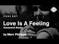 Marc Philippe - Love Is A Feeling (Housenick Remix) | Video Edit